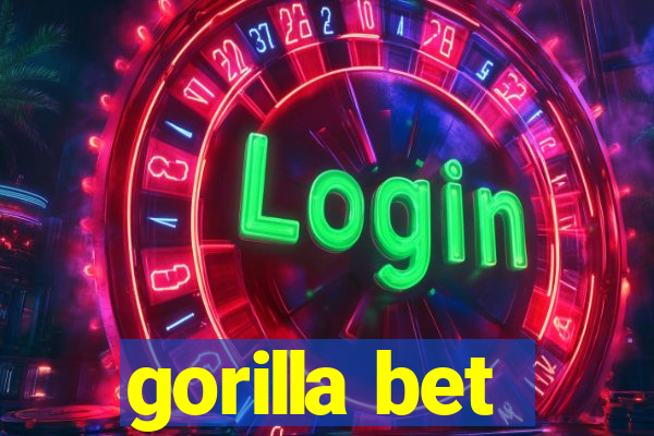 gorilla bet